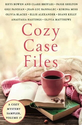 Cozy Case Files, Volume 17 A Cozy Mystery Sampler