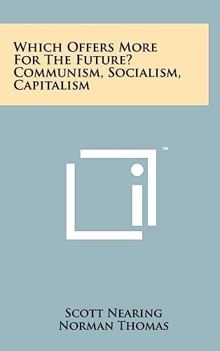 Which Offers More for the Future? Communism, Socialism, Capitalism