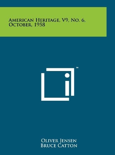 American Heritage, V9, No. 6, October, 1958
