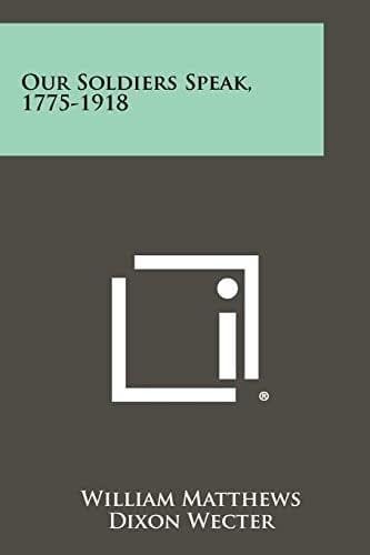 Our Soldiers Speak, 1775-1918