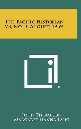 The Pacific Historian, V3, No. 3, August, 1959