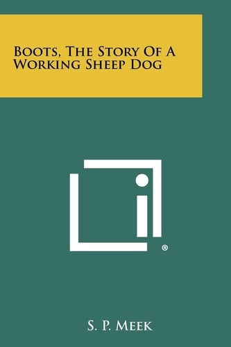 Boots, The Story Of A Working Sheep Dog