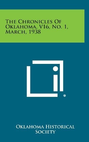 The Chronicles of Oklahoma, V16, No. 1, March, 1938