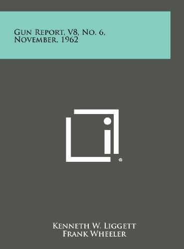 Gun Report, V8, No. 6, November, 1962