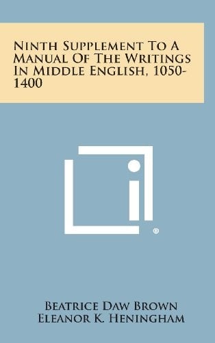 Ninth Supplement to a Manual of the Writings in Middle English, 1050-1400