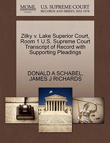 Zilky v. Lake Superior Court, Room 1 U.S. Supreme Court Transcript of Record with Supporting Pleadings
