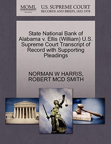 State National Bank of Alabama v. Ellis (William) U.S. Supreme Court Transcript of Record with Supporting Pleadings
