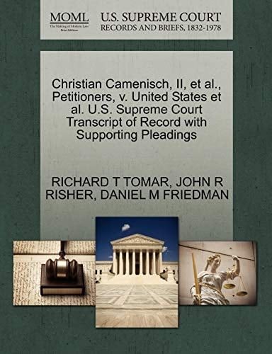 Christian Camenisch, II, et al., Petitioners, v. United States et al. U.S. Supreme Court Transcript of Record with Supporting Pleadings