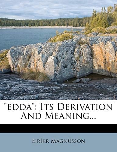 "edda": Its Derivation And Meaning...
