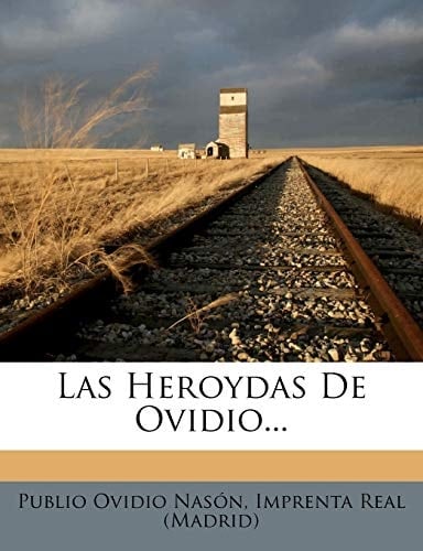 Las Heroydas de Ovidio... (Spanish Edition)