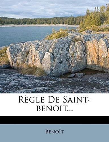 Règle De Saint-benoit... (French Edition)