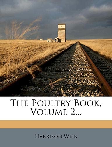 The Poultry Book, Volume 2...