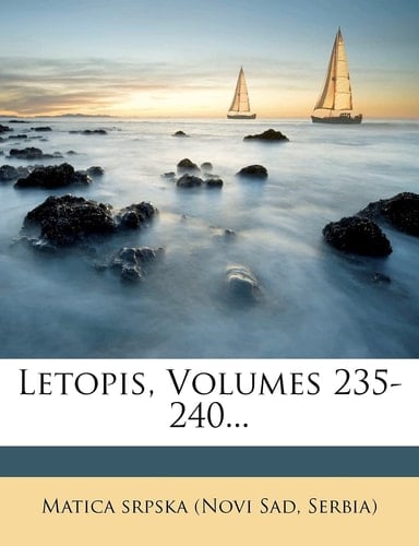 Letopis, Volumes 235-240... (Russian Edition)