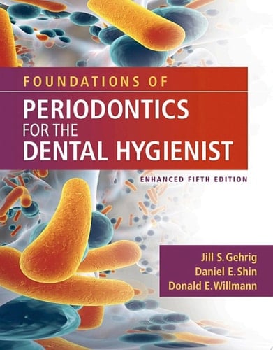 Foundations of Periodontics for the Dental Hygienist, Enhanced .