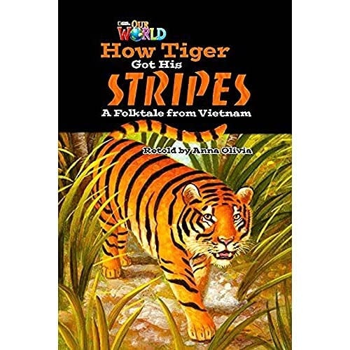 Our World Readers: How Tiger Got His Stripes British English