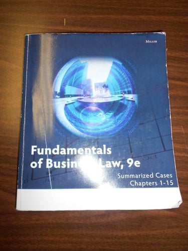 Fundamentals of Business Law Summarized Cases Chapters 1-15