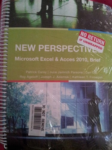 New Perspectives Microsoft Excel and Acces 2010, Brief