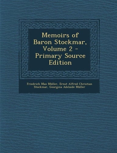 Memoirs of Baron Stockmar, Volume 2