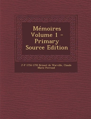 Memoires Volume 1 - Primary Source Edition (French Edition)
