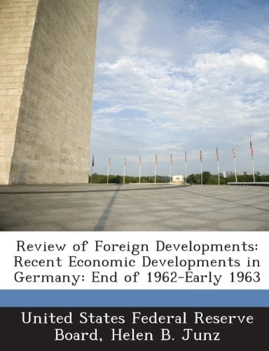 Review of Foreign Developments: Recent Economic Developments in Germany: End of 1962-Early 1963