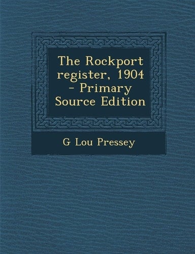 The Rockport Register, 1904 - Primary Source Edition