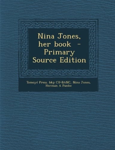 Nina Jones, Her Book - Primary Source Edition