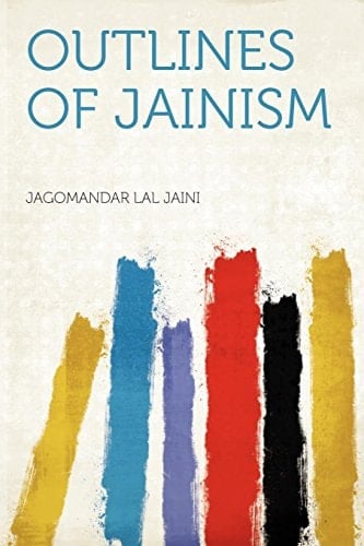 Outlines of Jainism