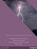 Substance Abuse Counseling: Theory and Practice Pearson New International Edition