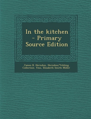 In the Kitchen - Primary Source Edition