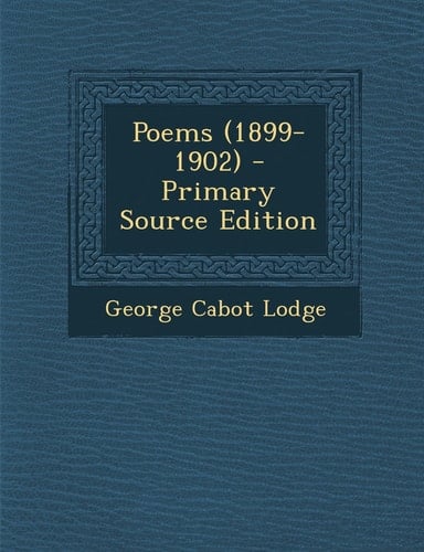 Poems (1899-1902) - Primary Source Edition