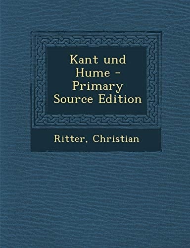 Kant und Hume - Primary Source Edition
