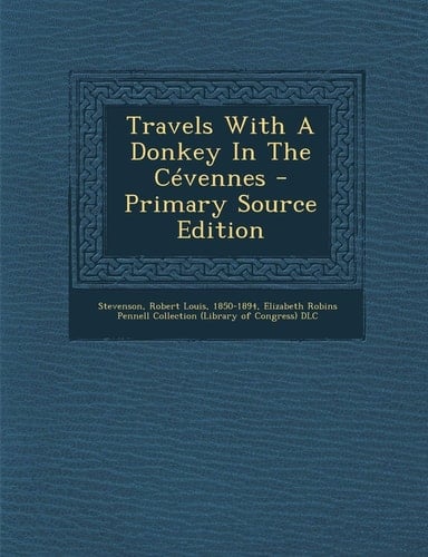 Travels with a Donkey in the Cévennes - Primary Source Edition