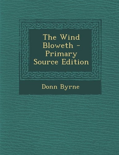 The Wind Bloweth - Primary Source Edition