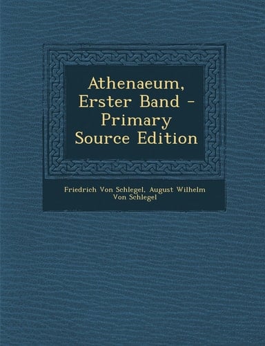 Athenaeum, Erster Band - Primary Source Edition