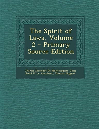 The Spirit of Laws, Volume 2 - Primary Source Edition