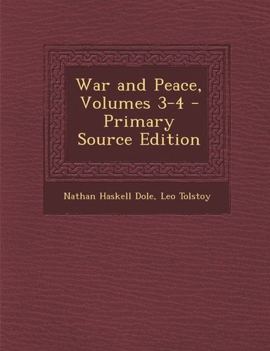 War and Peace, Volumes 3-4 - Primary Source Edition