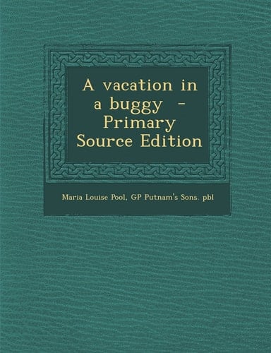 A Vacation in a Buggy - Primary Source Edition
