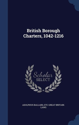 British Borough Charters, 1042-1216