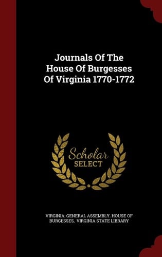 Journals of the House of Burgesses of Virginia 1770-1772