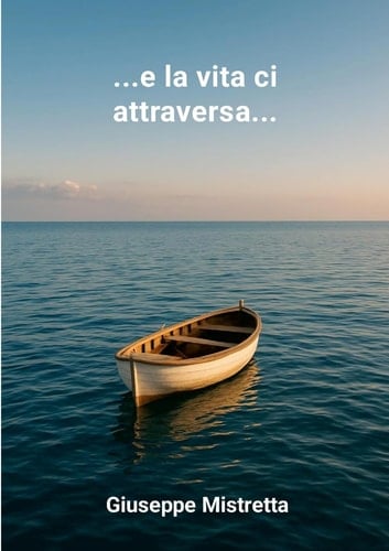 ... e la Vita Ci Attraversa...