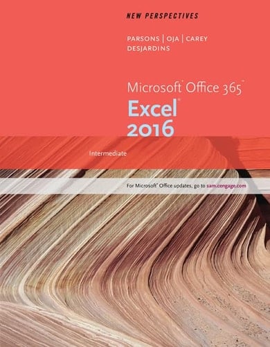 New Perspectives Microsoft Office 365 & Excel 2016: Intermediate