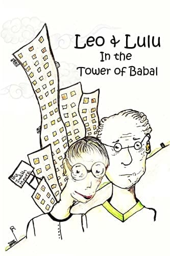 Leo and Lulu and the Tower of Babal