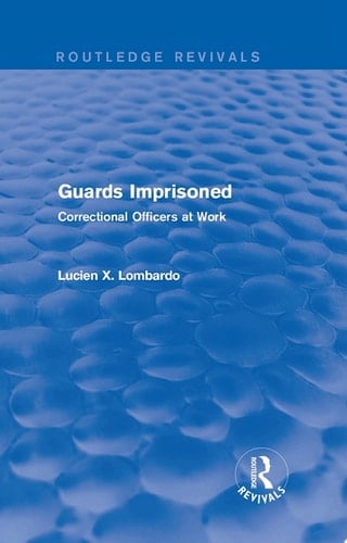 Routledge Revivals: Guards Imprisoned (1989)