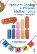 Problem Solving in Primary Mathematics Learning to Investigate!