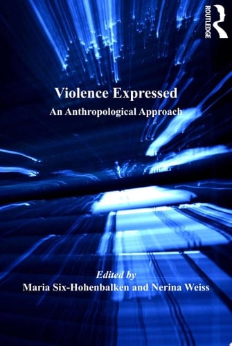 Violence Expressed An Anthropological Approach
