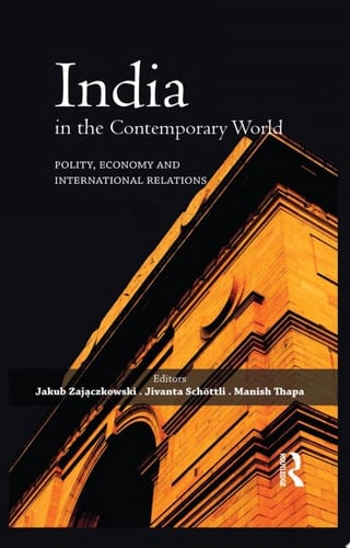 India in the Contemporary World Polity, Economy and International Relations