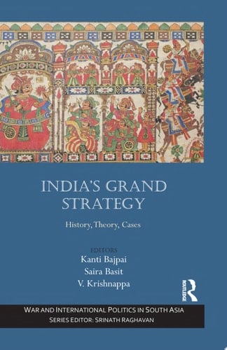 India’s Grand Strategy History, Theory, Cases