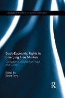 Socio-economic Rights in Emerging Free Markets Comparative Insights from India and China