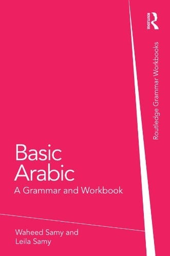 Basic Arabic: A Grammar and Workbook (Routledge Grammar Workbooks)