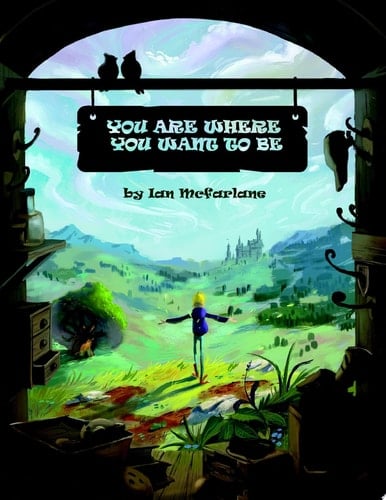 You Are Where You Want To Be